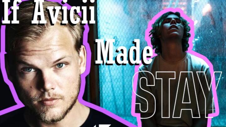 If Stay Is a Electronic Music that Made by Avicii