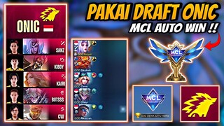 MCL Full Squad GOD !! Pakai Draft ONIC Auto Win ?!