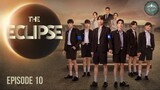🇹🇭 The Eclipse (2022) - EP 10 ENG SUB
