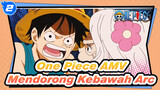 [One Piece AMV] Mendorong Kebawah Arc -- Selamatkan Ace & Lari Ke Neraka_A2