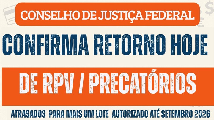 PAGAMENTOS DE ATRASADOS DO INSS - RPV E PRECATÓRIOS AUTORIZADOS EM AGOSTO