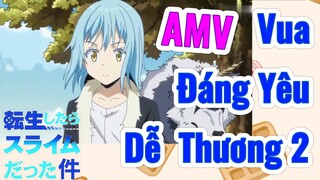 [Slime]AMV | Vua Đáng Yêu Dễ Thương 2