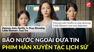 Báo chí nước ngoài đưa tin việc Việt Nam yêu cầu Netflix gỡ phim Little Women