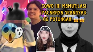 cowo ini m3mut!lasi pacarnya sendiri sebanyak 66 potongan 😱😱