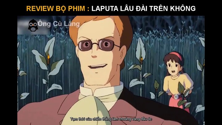 Review phim anime hay nhất : Laputa lâu đài trên không