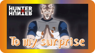 To my surprise