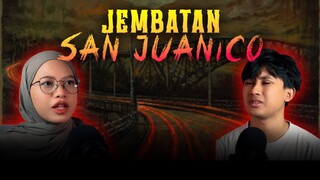 MITOS JEMBATAN SAN JUANICO