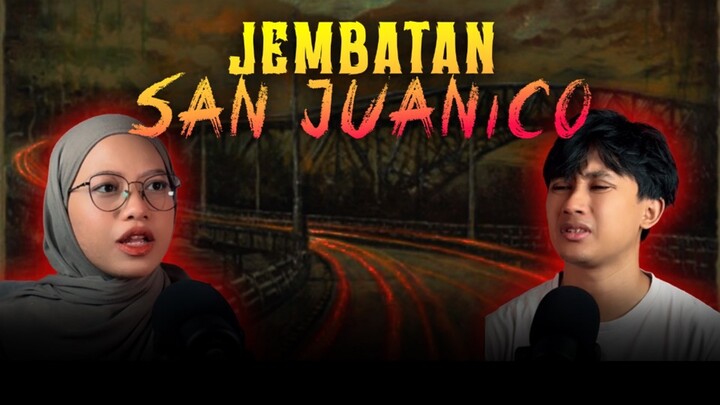 MITOS JEMBATAN SAN JUANICO