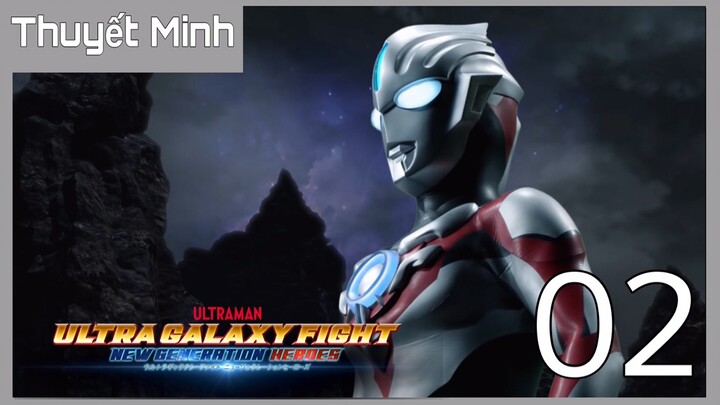 Ultra Galaxy Fight: New Generation Heroes Tập 02 (Thuyết Minh)