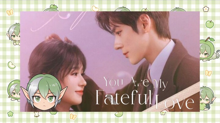 🎥 You Are My Fate Full Love (2026) Subtitle Indonesia