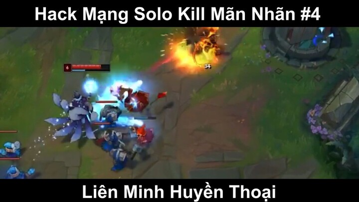 Hack Mạng Solo Kill Mãn Nhãn Phần 4