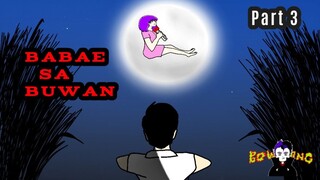 Babae sa Buwan (part3)