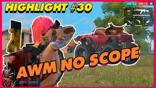 [Top AWM No SCOPE] P30 - Những Pha Xử Lý AWM NO SCOPE ĐỈNH CAO |Thành Mốc