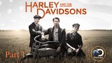 Harley and the Davidsons Part 1