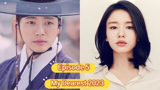 🇰🇷 My Dearest 2023 Episode 5| English SUB (High-quality) (1080p)