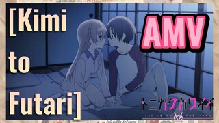 [Kimi to Futari] AMV