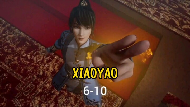 XIAOYAO EPISODE 6-10