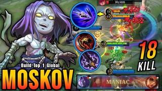 18 Kills + MANIAC!! Moskov Gold Lane Late Game Monster!! - Build Top 1 Global Moskov ~ MLBB