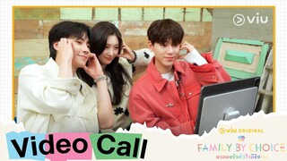 ภาพเบื้องหลังกิจกรรม Video Call Event ของ 3 นักแสดง | Family By Choice ครอบครัวหัวใจลิขิตเอง