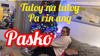 TULOY NA TULOY PA RIN ANG PASKO|ELMA PRUDON