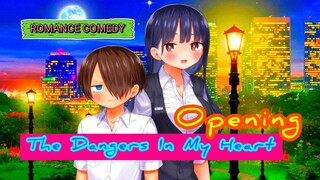 🔵The Dangers In My Heart || Romance Comedy || Opening || Review⁉️