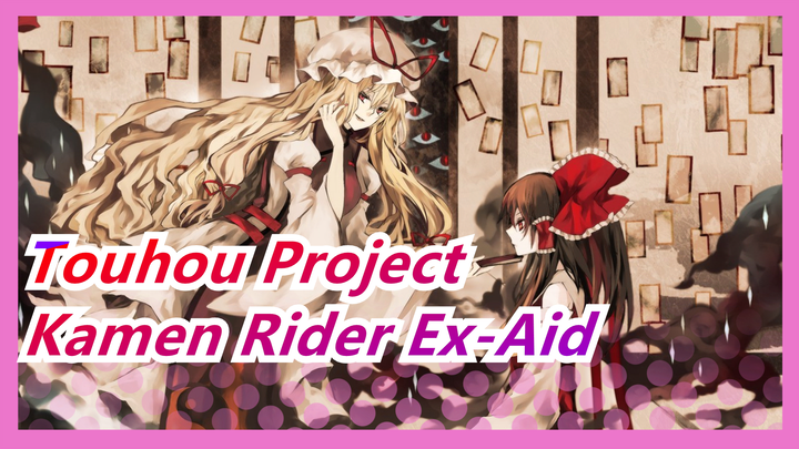 Touhou Project | [EP-20/MMD] Kamen Rider Ex-Aid [Touhou Muncul Kembali]