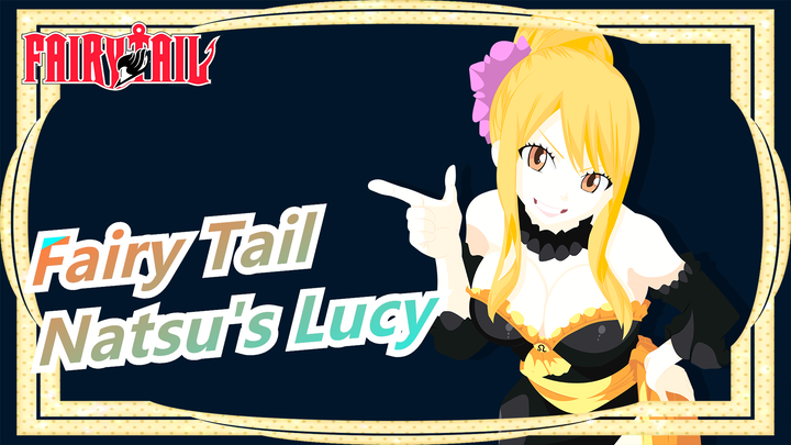 Fairy Tail MAD | Natsu's Lucy