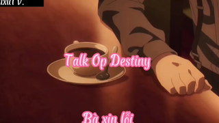 Talk Op Destiny _Tập 7 Bà xin lỗi
