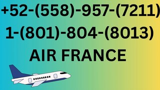 Número de Teléfono de Atención al Cliente de Air France® – Guía Completa Paso a Paso 2025