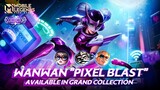WANWAN'S NEW COLLECTOR SKIN, "PIXEL BLAST" NOW AVAILABLE ON GRAND COLLECTION - MOBILE LEGENDS