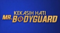 Kekasih hati Mr bodyguard episode 04