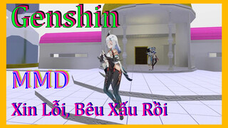 [Genshin, MMD] Xin Lỗi, Bêu Xấu Rồi