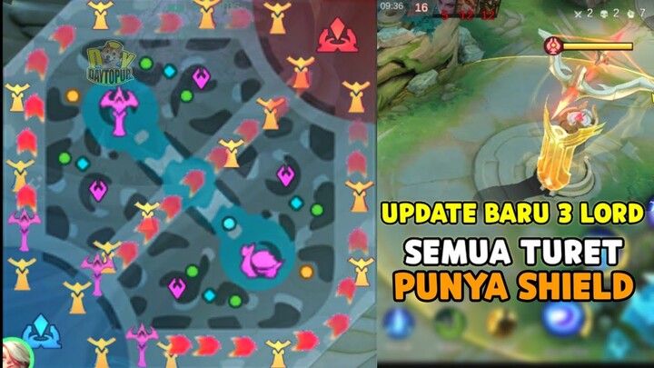 UPDATE BARU 3 LORD DI ML & SEMUA TURET PUNYA SHIELD, GILA MAKIN SULIT PUSH TURRET - Mobile Legends