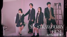 🇯🇵I EP 8 My Strawberry Film (2024) English Sub