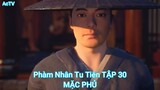 Phàm Nhân Tu Tiên TẬP 30-MẶC PHỦ