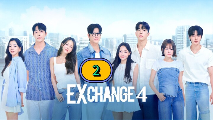 🇰🇷 EP. 2 EXchange 4 - Transit Love Season 4 (2025) ENG SUB