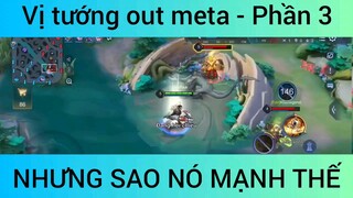 Vị tướng out meta #3