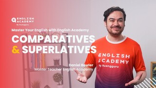 Master Your English with English Academy : Comparatives & Superlatives