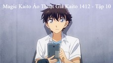 Magic Kaito Ảo Thuật Gia Kaito 1412 - Tập 10