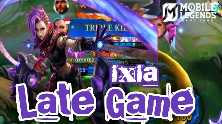 IXIA LATE GAME🔥🔥🔥 TAMPA BELAS KASIHAN