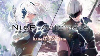 (FANDUB INDO) NIER AUTOMATA VER 1.1a - Chapter 9-12