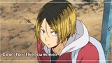 Cool for the summer (Haikyuu AMV)
