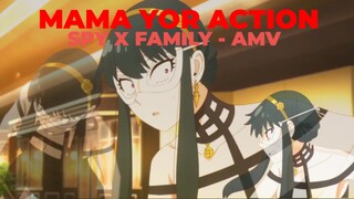 MAMA YOR ACTION OP. [AMV]