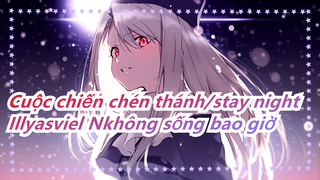 [Cuộc chiến chén thánh/stay night]Illyasviel không sống bao giờ, cô luôn chết vì Shirou