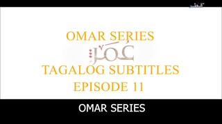 Omar Series Tagalog Subtitles Episode 11