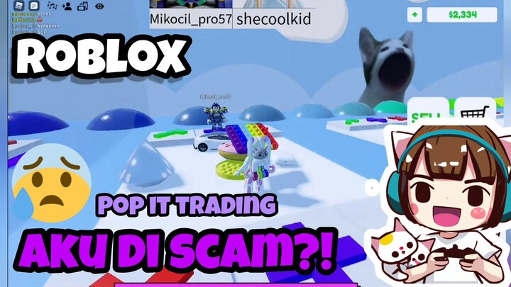 Roblox : Aku di Scam?! 😫 Pop it Trading