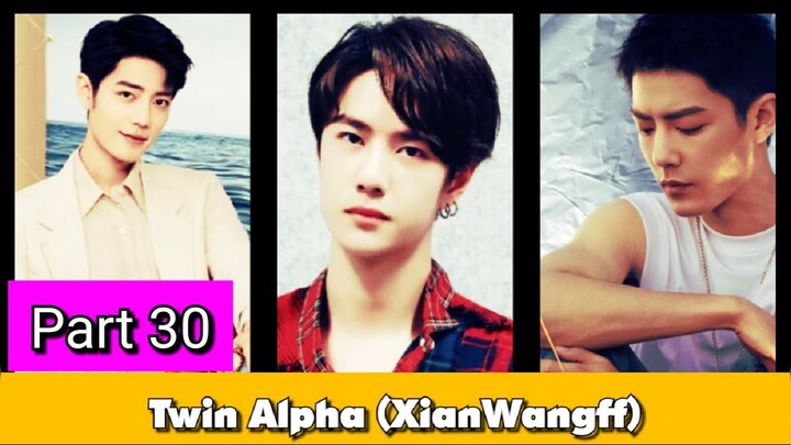 Twin Alpha Ep 30 #Wangxian #lanwangji #weiwuxian #lanzhan #weiying #blfanfiction #Xianwang #love
