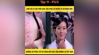 Tân khuynh thành tuyệt luyến tập 11 P2/2 11 xuhuong khophimngontinh mereviewphim phimngontinh phimtrungquoc daophimtrung fyp fypシ foryou  Phim