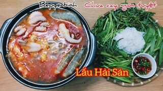 Cách nấu lẩu hải sản (lẩu thái) chua cay thơm ngon, lẩu hải sản. Bếp Yên Bình.