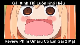 Gái xinh luôn khó hiểu